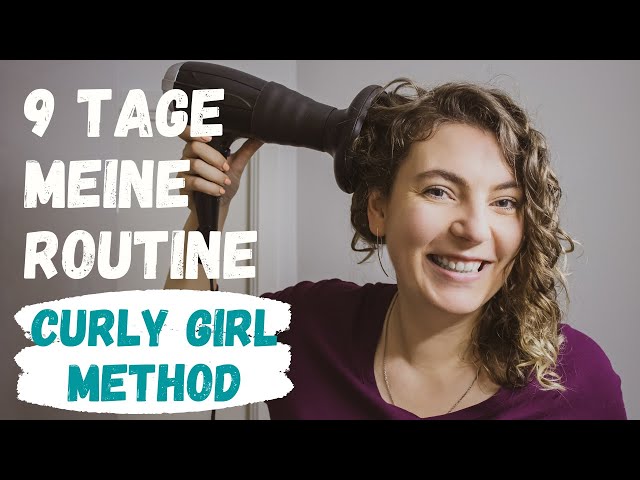 Meine Curly Girl Methode Routine: Seid 9 Tage lang dabei!