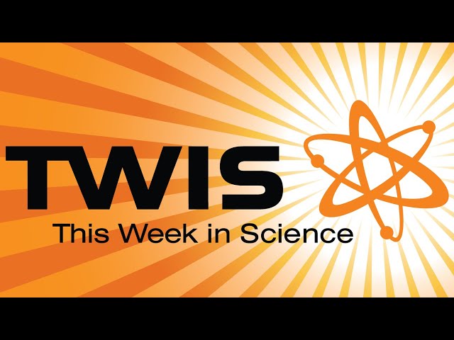 This Week in Science Podcast (TWIS) - Episode 976
