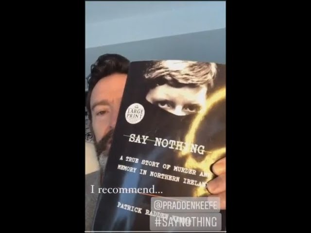 Hugh Jackman recommends Say Nothing: A True Story of Murder and Memory in Northern Ireland