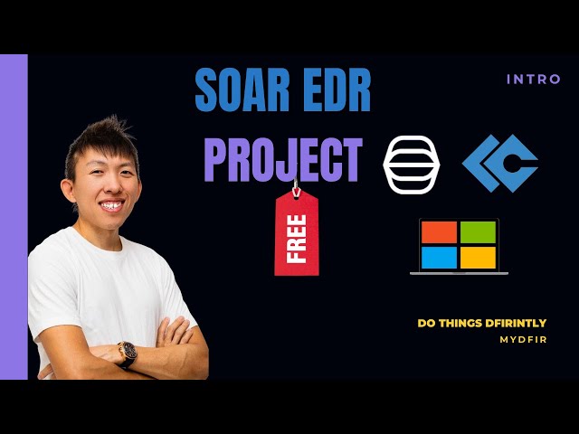 SOAR EDR Project | Intro