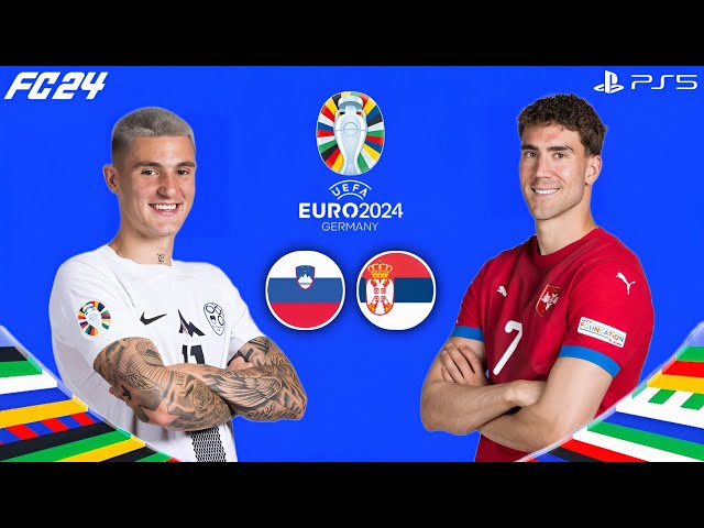 FC 24 - Slovenia vs Serbia - UEFA EURO2024 - Group Stage MatchDay 2 Match - Group C - PS5[4K60]