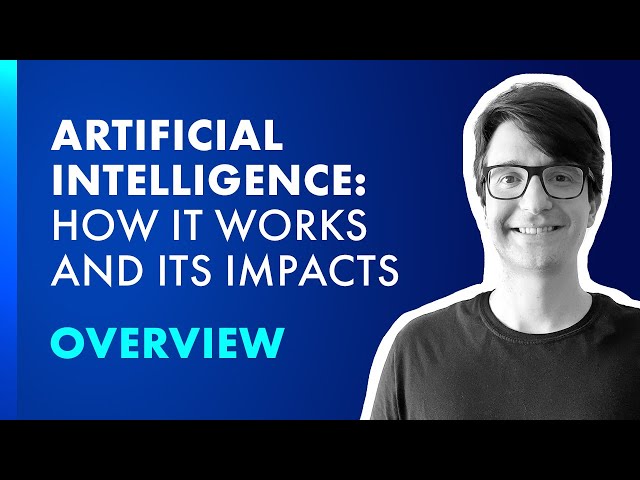 Artificial Intelligence: How It Works and Its Impacts