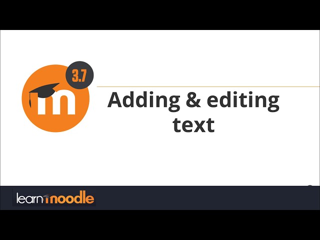3.7 Adding Editing Text