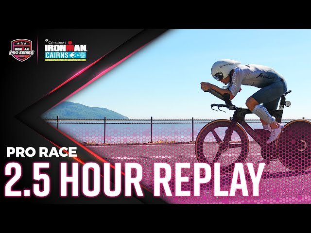 Pro Race 2.5Hr Replay | Cairns Airport IRONMAN Asia-Pacific Championship Cairns