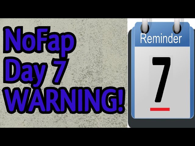 NoFap DAY 7 WARNING! | You Need To Know This!
