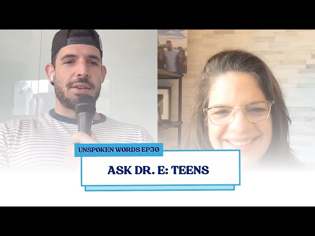 EP30 (Ask Dr. E): Teens