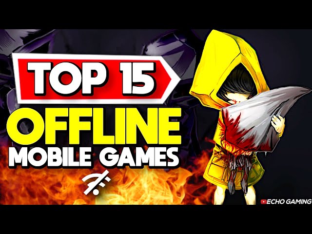 Top 15 Best Offline Mobile Games March 2024 Android + iOS