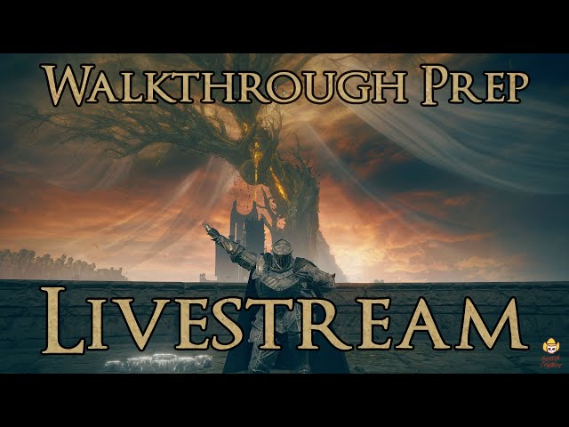 🔴Live - Elden Ring Shadow of the Erdtree - Walkthrough Prep Stream 7