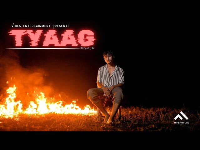Bibash Jk - Tyaag | Official Music Video | Prod.by @vibyn