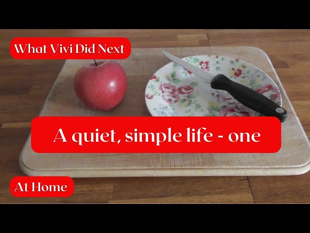 At Home: A quiet, simple life - one