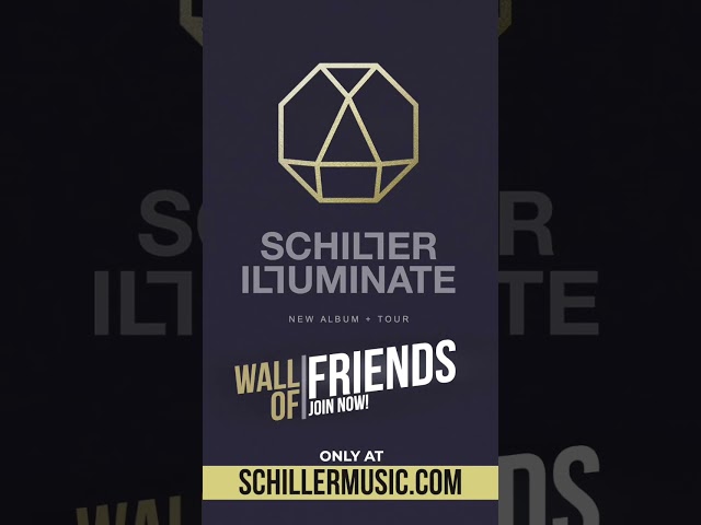 Join the Wall Of Friends now and become a part of my new album „Illuminate“! Visit schillermusic.com
