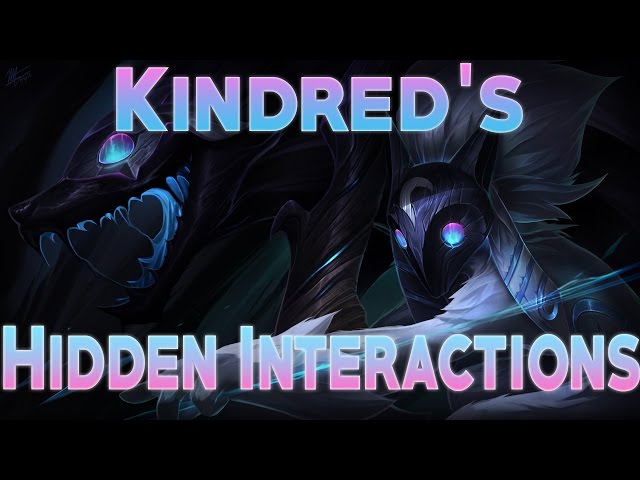 Kindred's Hidden Interactions (League Of Legends)