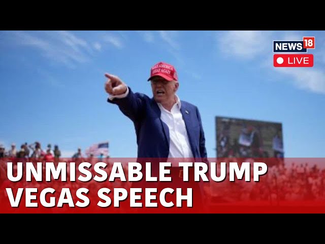 Donald Trump | Trump Speech In Las Vegas Live | US Presidential Election 2024 | US News Live | N18G