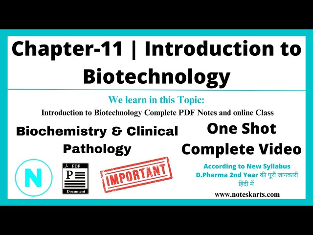 Chapter-11 | Introduction of Biotechnology | Biochemistry and Clinical Pharmacy | D.pharma 2nd year