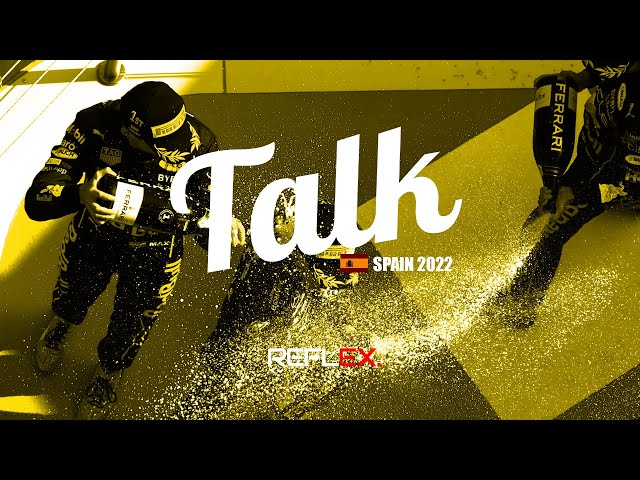 Reflex Talk : คุยหลังเกมส์การแข่งขัน F1 สนามที่ 6 " Spanish Grand Prix " (2022)