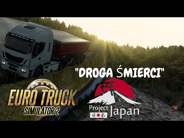 Euro Truck Simulator 2 PL (#2) - Project Japan, "DROGA ŚMIERCI" i 2 zlecenia - Let's Play w Ultra4K