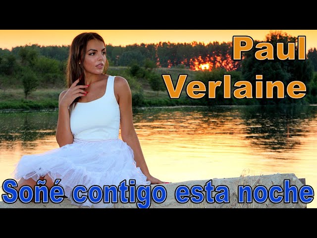 SOÑÉ CONTIGO ESTA NOCHE - Paul Verlaine - Recitado por FENETÉ