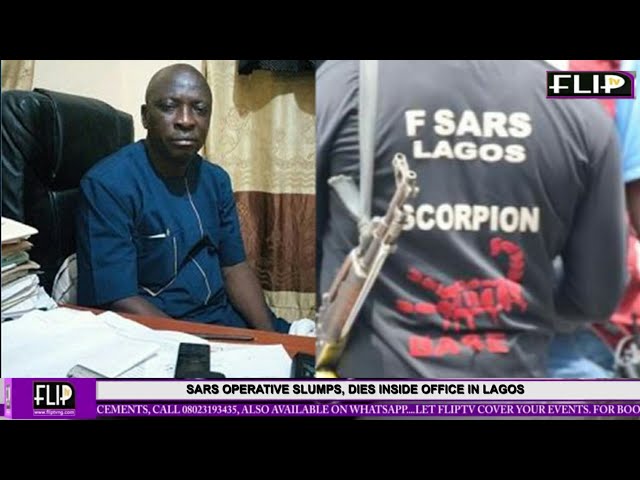 SARS OPERATIVE SLUMPS, DIES INSIDE OFFICE IN LAGOS
