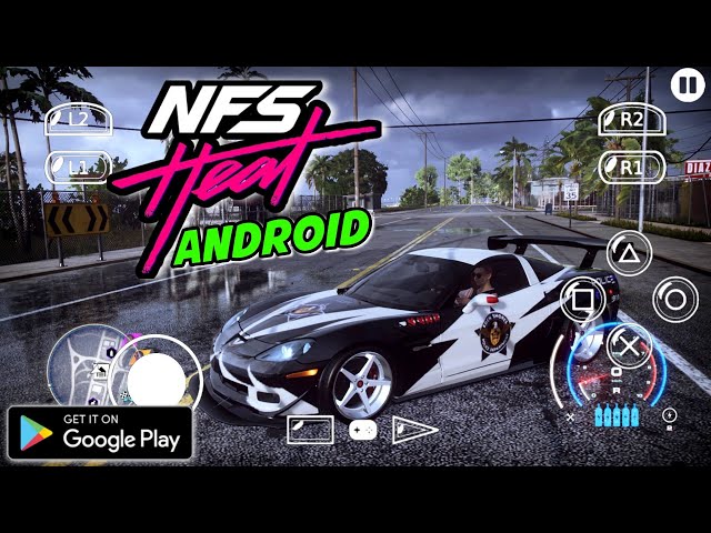 DOWNLOAD NFS HEAT MOBILE ON ANDROID FULL GAMEPLAY 2022