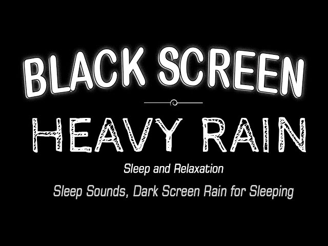 Black Screen Rain - Deep Sleep & Relaxation - Sleep Sounds, Dark Screen for Sleeping