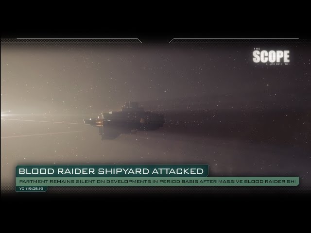 The Scope – Blood Raider Shipyard Under Attack!