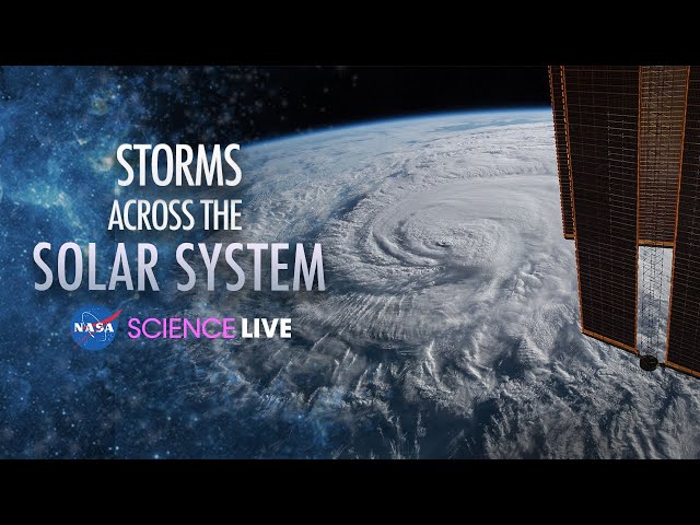 NASA Science Live Ep. 4: Storms Across the Solar System