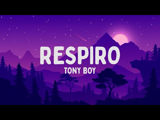 Tony Boy - Respiro (Testo/Lyrics)