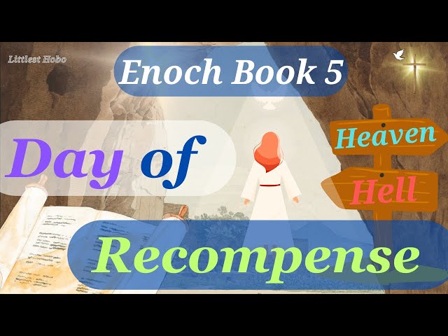 ENOCH Book 5 | The DAY of RECOMPENSE | Chapters 5 & 6