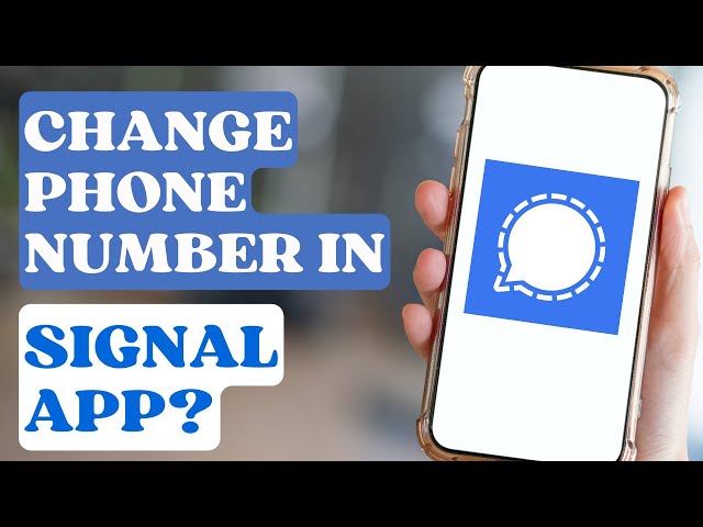 How to Change Phone Number in Signal App?
