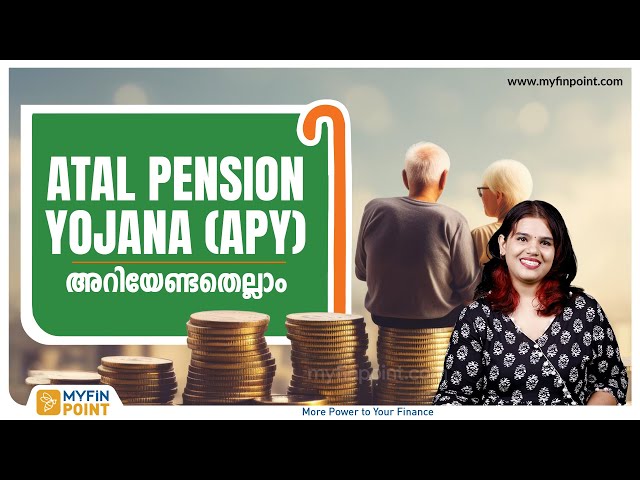 ATAL PENSION YOJANA | അറിയേണ്ടതെല്ലാം | APY Scheme | Benefits & Full Details in Malayalam