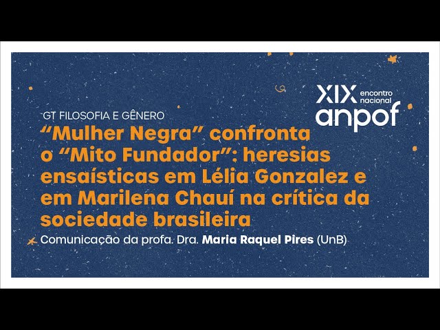 A “Mulher Negra” confronta o “Mito Fundador” - comunicação de Maria Raquel Pires