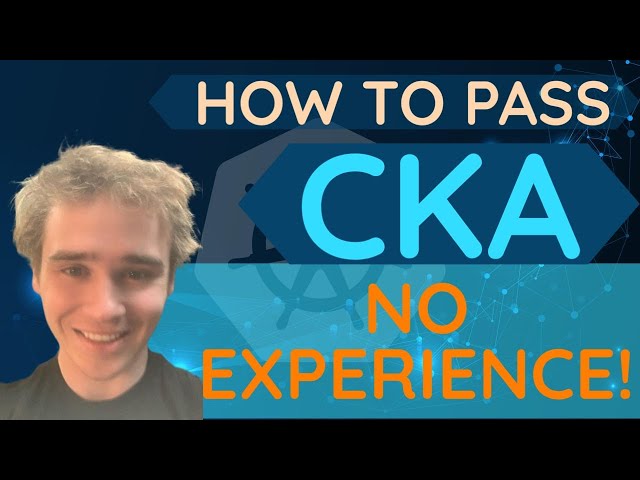 HOW TO PASS CKA | NO EXPERIENCE | 2024 |