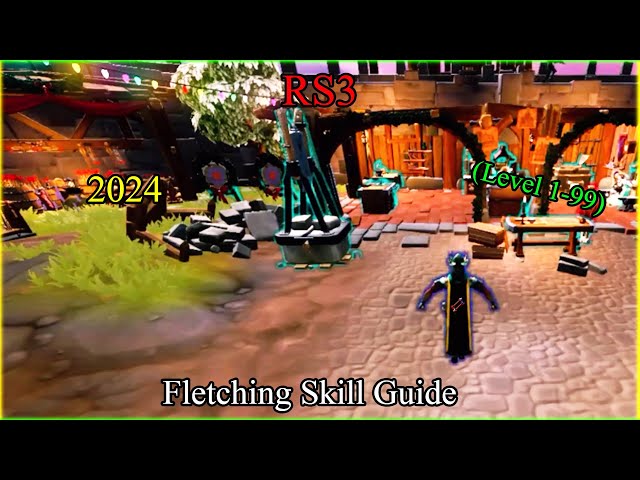 RS3: Fletching Skill Guide: 1-99 2024 ➶➳