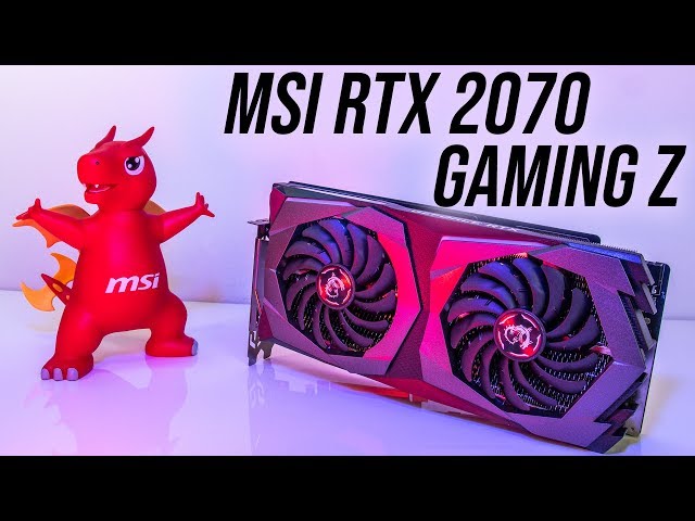 MSI GeForce RTX 2070 Gaming Z Review + Benchmarks