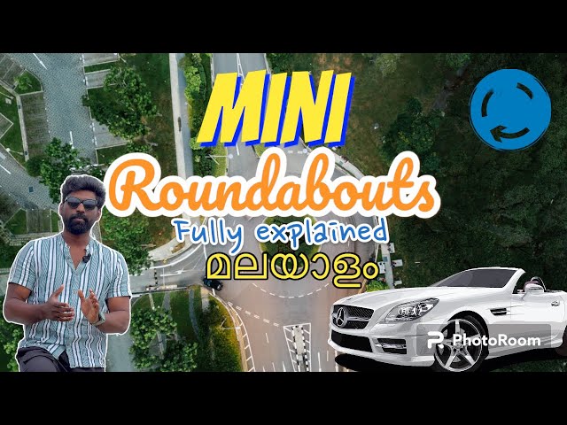 MINI ROUNDABOUTS FULLY EXPLAINED FOR YOUR DRIVING PRACTICAL TEST IN UK MALAYALAM