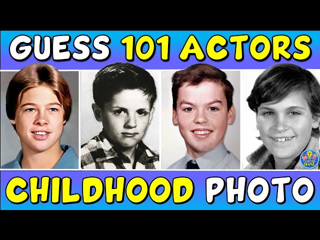 Guess the "101 ACTORS FROM A CHILDHOOD PHOTO" QUIZ! 👀 TRIVIA/CHALLENGE