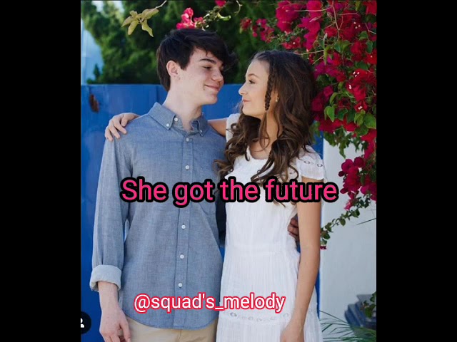 I got the first kiss she's get the last | Squad's_Melody