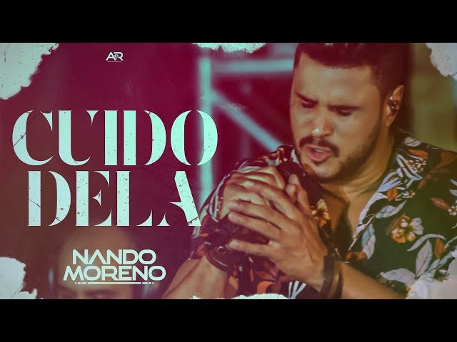 Nando Moreno - Cuido Dela (DVD Nando Moreno No Sítio)