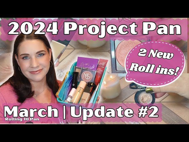 2024 ROLLING PROJECT PAN | March/Update #2 & Pan That Palette