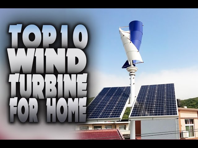 TOP 10 | Wind Turbine For Home | Wind Power Generator For Home