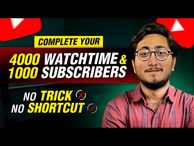 How To Complete 1000 Subscribers & 4000 Hours Watch Time 👍 Grow Your YouTube Channel in 2024