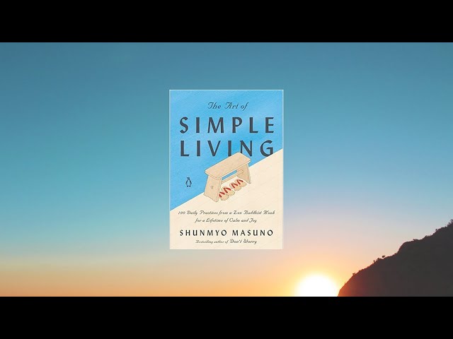 Art Of Simple Living by Shunmyo Masuno, Full Audiobook Black Screen.