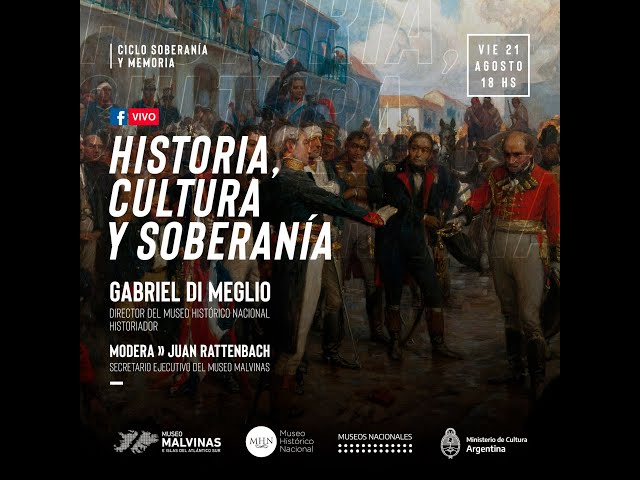 Ciclo Soberanía y Memoria - Historia, Cultura y Soberanía