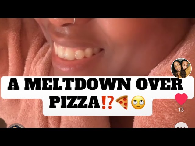 A MELTDOWN OVER PIZZA‼️🍕