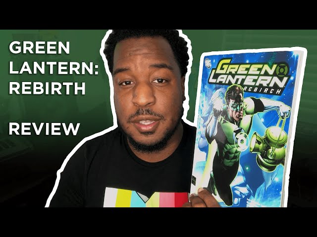GREEN LANTERN: REBIRTH Review | Did It Change My Mind?
