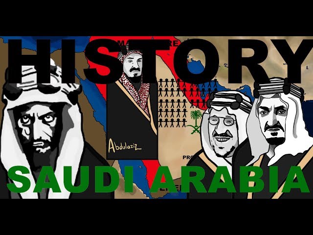 The History of Saudi Arabia (House of Saud)