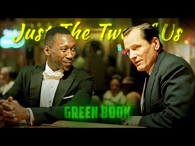 Just The Two of Us - Green Book [EDIT] 4K