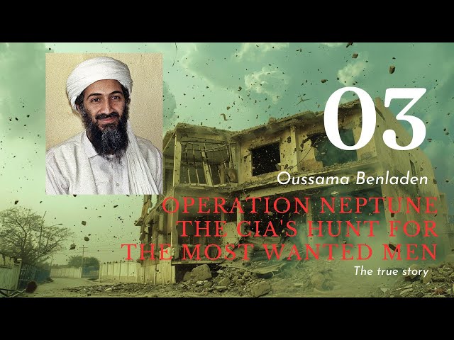 Operation Neptune Spear: The CIA's Hunt for Osama bin Laden