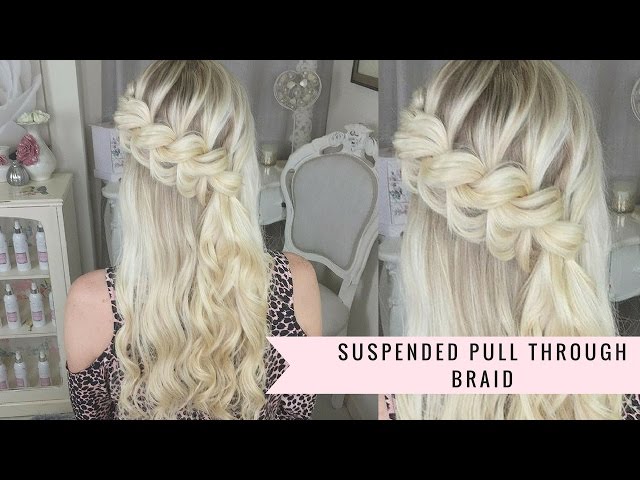 The Suspended Pull Through Braid by SweetHearts Hair