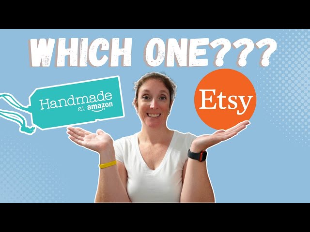 Amazon Handmade vs Etsy: Discover the key differences